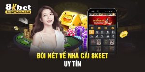 Giới thiệu đôi nét về nhà cái 8KBET